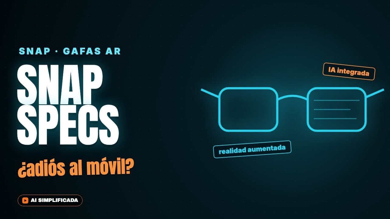 Snap Specs: las gafas con IA que quieren sustituir a tu móvil